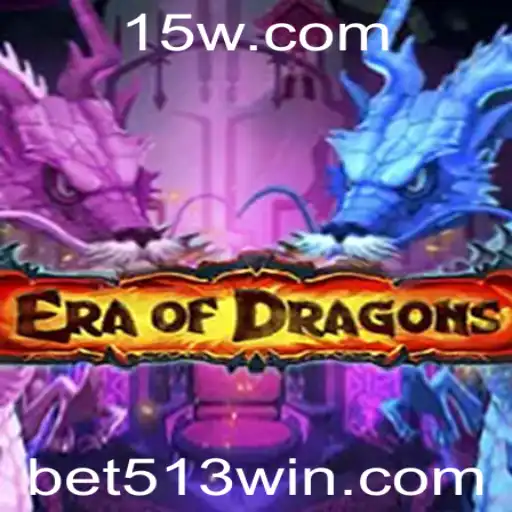 EraOfDragons: Explorando o Mundo Fantástico ao Lado de Bet513